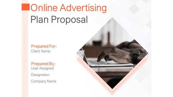 Online Advertising Plan Proposal Ppt PowerPoint Presentation Complete Deck With Slides