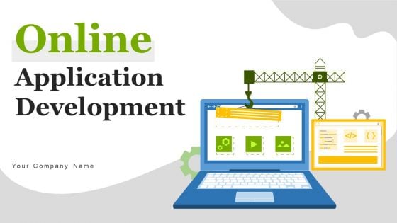 Online Application Development Ppt PowerPoint Presentation Complete Deck