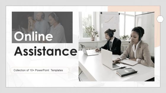 Online Assistance Ppt PowerPoint Presentation Complete Deck With Slides