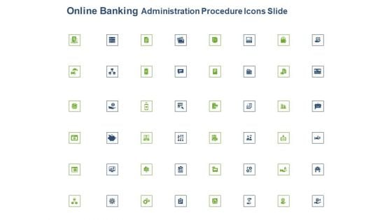 Online Banking Administration Procedure Icons Slide Ppt Pictures Inspiration PDF