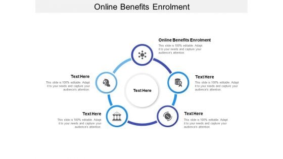 Online Benefits Enrolment Ppt PowerPoint Presentation Show Infographics Cpb