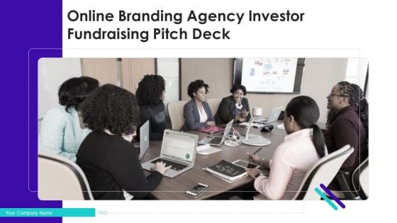 Online Branding Agency Investor Fundraising Pitch Deck Ppt PowerPoint Presentation Complete Deck With Slides