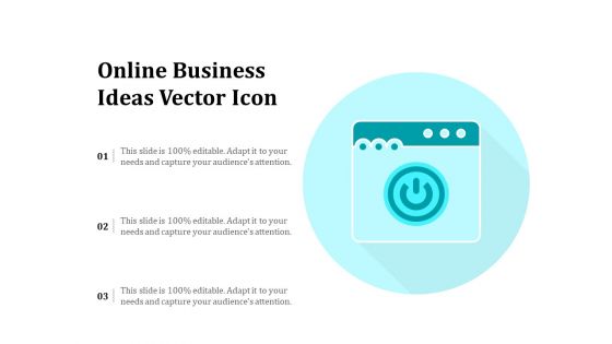 Online Business Ideas Vector Icon Ppt PowerPoint Presentation File Slides PDF