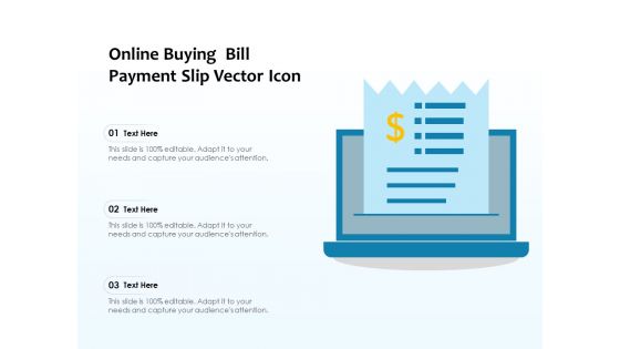 Online Buying Bill Payment Slip Vector Icon Ppt PowerPoint Presentation Gallery Template PDF