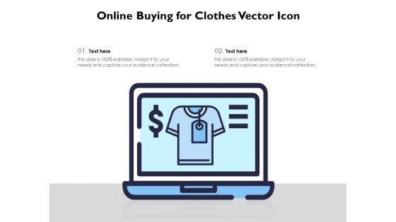 Online Buying For Clothes Vector Icon Ppt PowerPoint Presentation Styles Files PDF