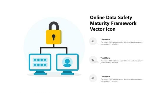 Online Data Safety Maturity Framework Vector Icon Ppt PowerPoint Presentation Icon Diagrams PDF