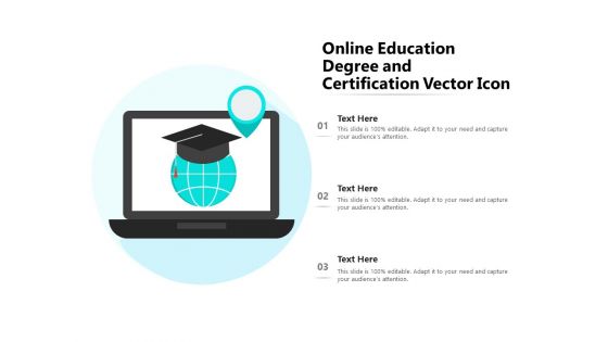 Online Education Degree And Certification Vector Icon Ppt PowerPoint Presentation Gallery Skills PDF