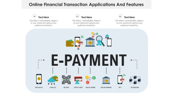 Online Financial Transaction Applications And Features Ppt PowerPoint Presentation Gallery Graphics Download PDF