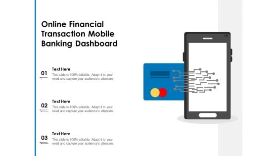 Online Financial Transaction Mobile Banking Dashboard Ppt PowerPoint Presentation Gallery Professional PDF Online Financial Transaction Mobile Banking Dashboard Ppt PowerPoint Presentation Gallery Professional PDF