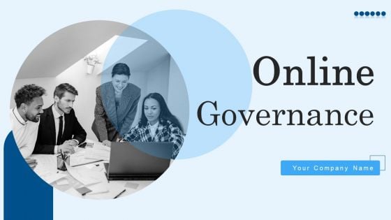 Online Governance Ppt PowerPoint Presentation Complete Deck With Slides