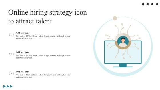 Online Hiring Strategy Icon To Attract Talent Structure PDF