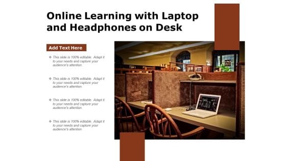 Online Learning With Laptop And Headphones On Desk Ppt PowerPoint Presentation Gallery Graphic Tips PDF