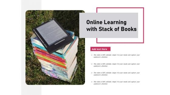 Online Learning With Stack Of Books Ppt PowerPoint Presentation Gallery Maker PDF