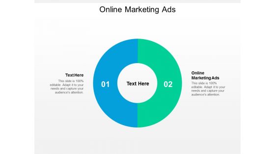 Online Marketing Ads Ppt PowerPoint Presentation Inspiration Designs Cpb