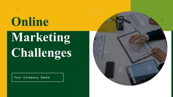 Online Marketing Challenges Ppt PowerPoint Presentation Complete Deck With Slides