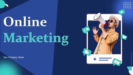 Online Marketing Ppt PowerPoint Presentation Complete Deck With Slides Online Marketing Ppt PowerPoint Presentation Complete Deck With Slides