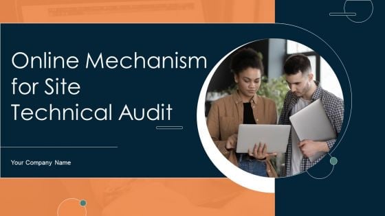 Online Mechanism For Site Technical Audit Ppt PowerPoint Presentation Complete Deck With Slides