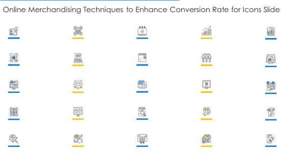Online Merchandising Techniques Enhance Conversion Rate For Icons Slide Slides PDF