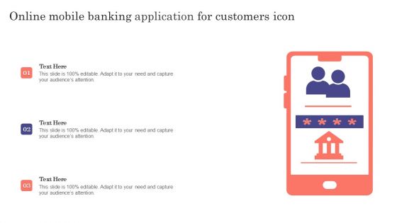 Online Mobile Banking Application For Customers Icon Ppt Show Icons PDF