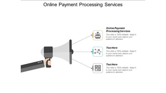 Online Payment Processing Services Ppt PowerPoint Presentation Graphics Cpb
