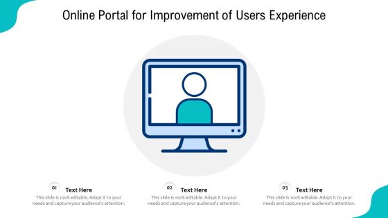 Online Portal For Improvement Of Users Experience Ppt PowerPoint Presentation File Guidelines PDF Online Portal For Improvement Of Users Experience Ppt PowerPoint Presentation File Guidelines PDF