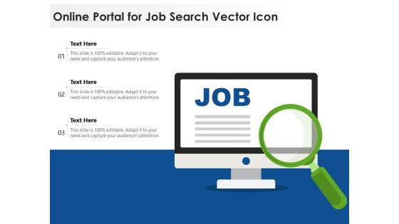 Online Portal For Job Search Vector Icon Ppt PowerPoint Presentation Summary Topics PDF