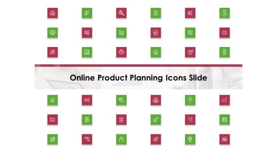 Online Product Planning Online Product Planning Icons Slide Ppt Layouts Layouts PDF