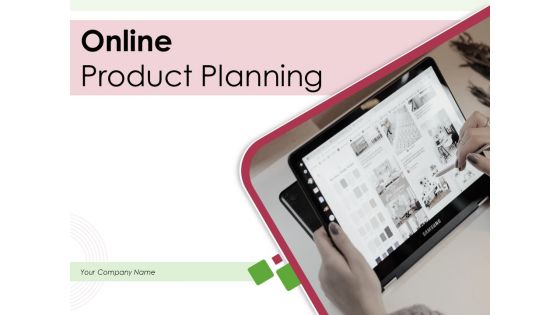 Online Product Planning Ppt PowerPoint Presentation Complete Deck With Slides