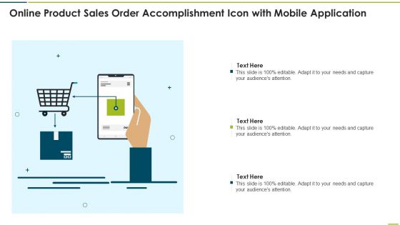 Online Product Sales Order Accomplishment Icon With Mobile Application Summary PDF