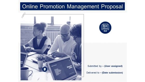 Online Promotion Management Proposal Ppt PowerPoint Presentation Complete Deck With Slides