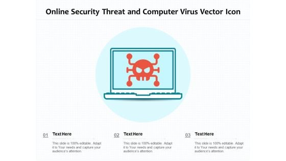 Online Security Threat And Computer Virus Vector Icon Ppt PowerPoint Presentation Styles Vector PDF