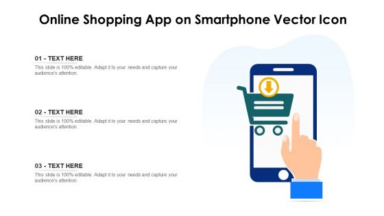 Online Shopping App On Smartphone Vector Icon Ppt PowerPoint Presentation Icon Example File PDF