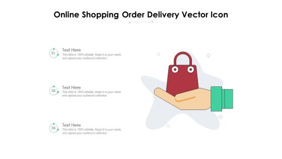 Online Shopping Order Delivery Vector Icon Ppt PowerPoint Presentation Slides Topics PDF