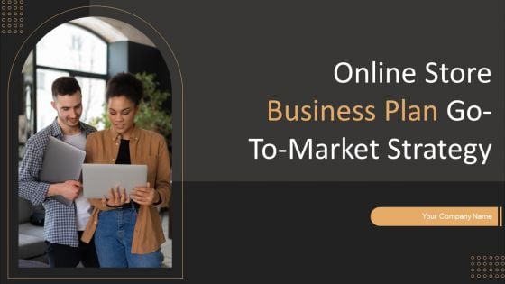 Online Store Business Plan Go To Market Strategy
