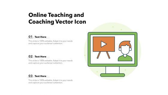 Online Teaching And Coaching Vector Icon Ppt PowerPoint Presentation Show Slides PDF