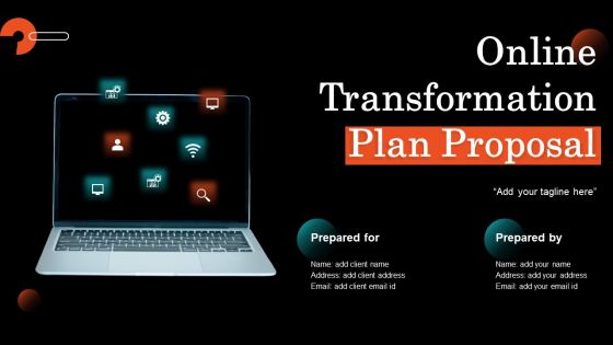 Online Transformation Plan Proposal Ppt PowerPoint Presentation Complete Deck With Slides