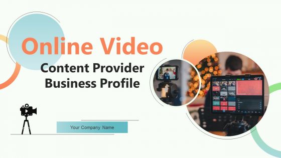 Online Video Content Provider Business Profile Ppt PowerPoint Presentation Complete Deck With Slides