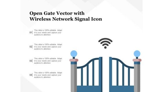 Open Gate Vector With Wireless Network Signal Icon Ppt PowerPoint Presentation Infographic Template Grid PDF