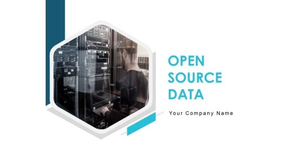 Open Source Data Ppt PowerPoint Presentation Complete Deck With Slides