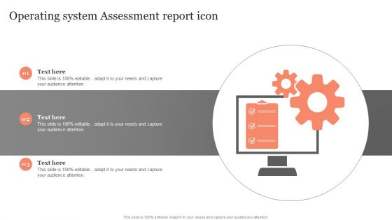 Operating System Assessment Report Icon Ppt Layouts Show PDF