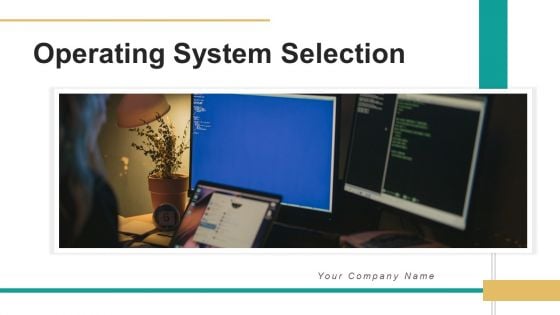 Operating System Selection Analysis Plan Ppt PowerPoint Presentation Complete Deck With Slides