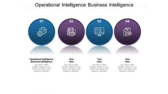 Operational Intelligence Business Intelligence Ppt PowerPoint Presentation Show Template Cpb Pdf