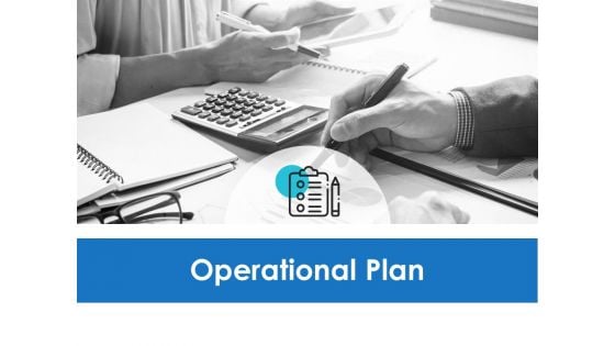 Operational Plan Management Ppt PowerPoint Presentation Layouts Rules