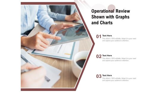 Operational Review Shown With Graphs And Charts Ppt PowerPoint Presentation Summary Examples PDF