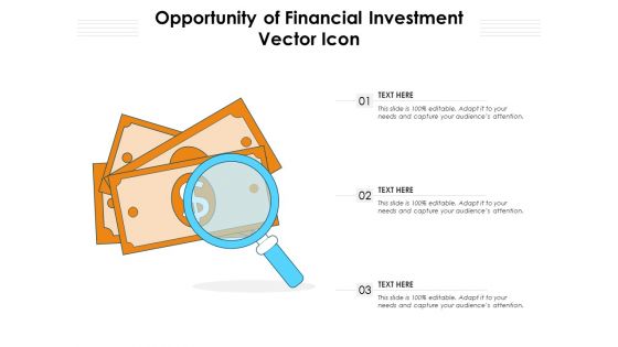 Opportunity Of Financial Investment Vector Icon Ppt PowerPoint Presentation Show Shapes PDF