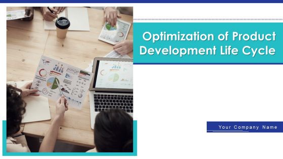 Optimization Of Product Development Life Cycle Ppt PowerPoint Presentation Complete Deck With Slides