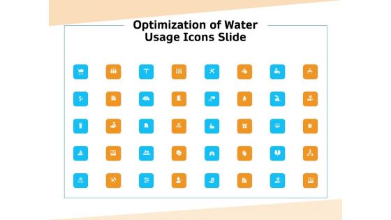 Optimization Of Water Usage Icons Slide Ppt Inspiration Smartart PDF