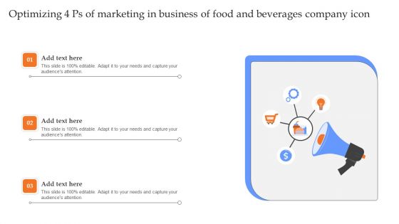 Optimizing 4 Ps Of Marketing In Business Of Food And Beverages Company Icon Slides PDF