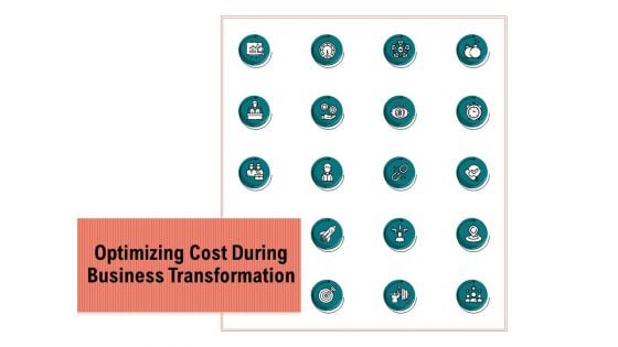 Optimizing Cost During Business Transformation Ppt PowerPoint Presentation Show Background Image PDF