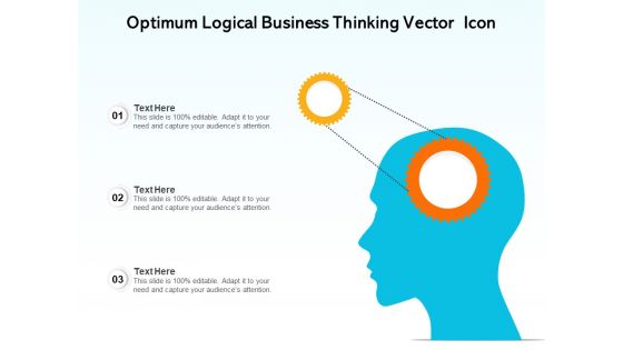 Optimum Logical Business Thinking Vector Icon Ppt PowerPoint Presentation File Ideas PDF